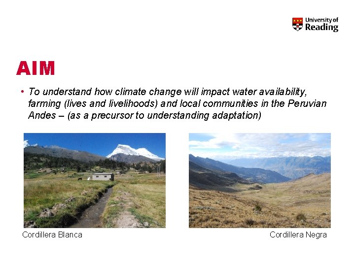 AIM • To understand how climate change will impact water availability, farming (lives and AIM • To understand how climate change will impact water availability, farming (lives and