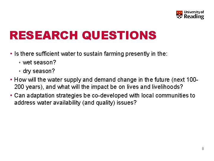 RESEARCH QUESTIONS • Is there sufficient water to sustain farming presently in the: • RESEARCH QUESTIONS • Is there sufficient water to sustain farming presently in the: •