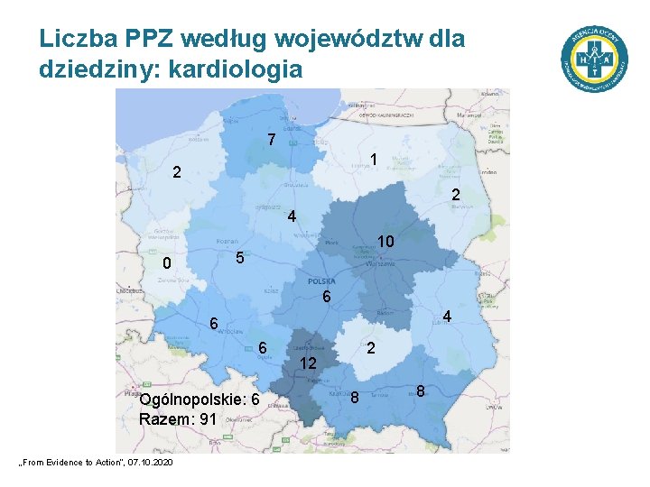 Liczba PPZ według województw dla dziedziny: kardiologia 7 1 2 2 4 10 5 Liczba PPZ według województw dla dziedziny: kardiologia 7 1 2 2 4 10 5