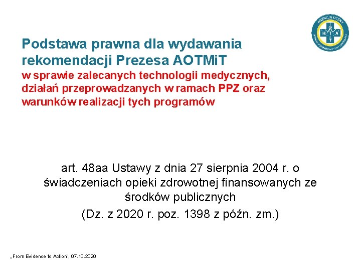 Podstawa prawna dla wydawania rekomendacji Prezesa AOTMi. T w sprawie zalecanych technologii medycznych, działań