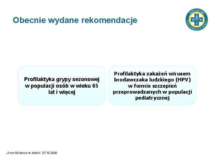 Obecnie wydane rekomendacje Profilaktyka grypy sezonowej w populacji osób w wieku 65 lat i