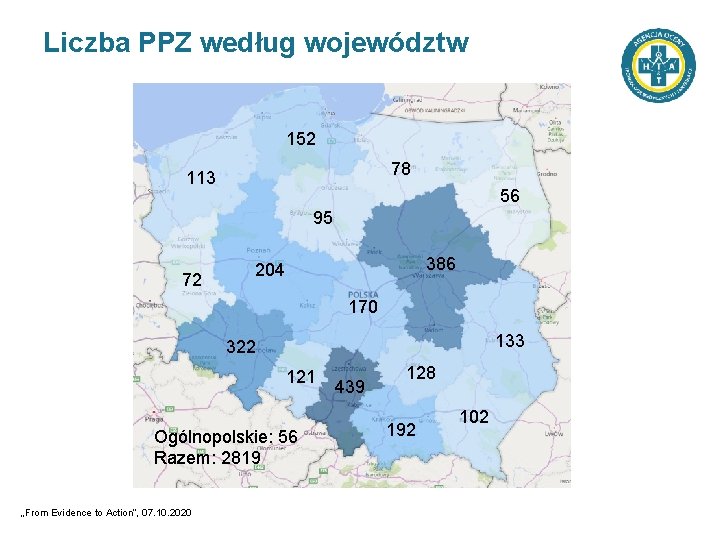 Liczba PPZ według województw 152 78 113 56 95 72 386 204 170 133