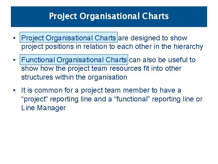 Project Organisational Charts • Project Organisational Charts are designed to show project positions in Project Organisational Charts • Project Organisational Charts are designed to show project positions in