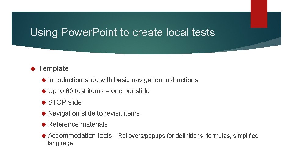 Using Power. Point to create local tests Template Introduction Up slide with basic navigation