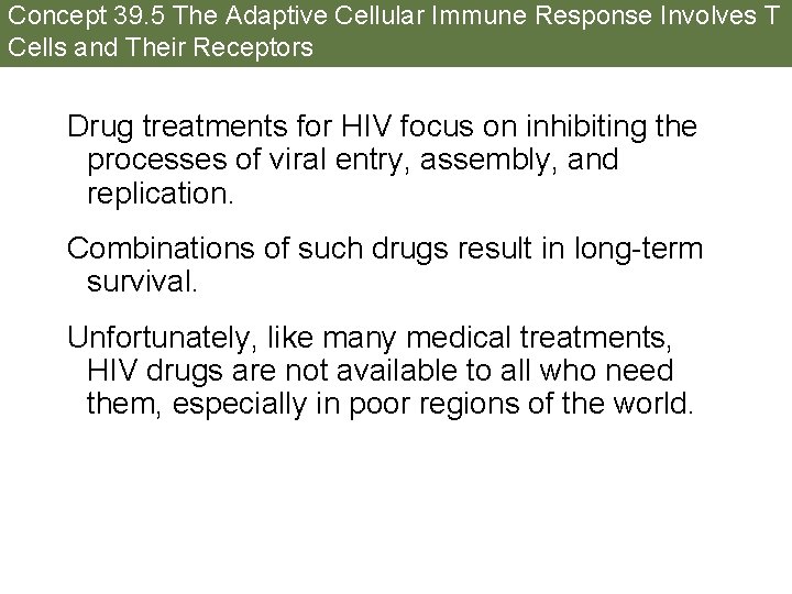 Concept 39. 5 The Adaptive Cellular Immune Response Involves T Cells and Their Receptors