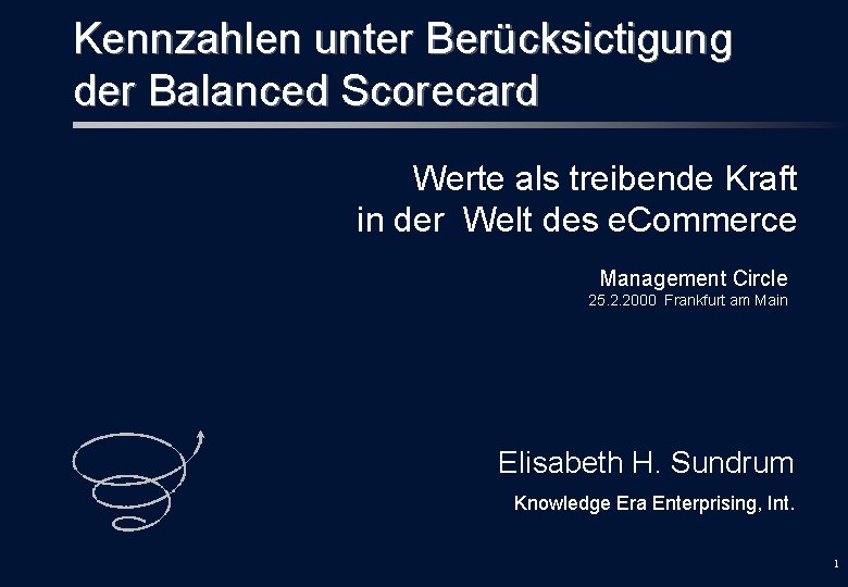 Kennzahlen unter Berücksictigung der Balanced Scorecard Werte als treibende Kraft in der Welt des