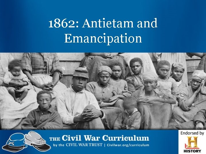 1862: Antietam and Emancipation 