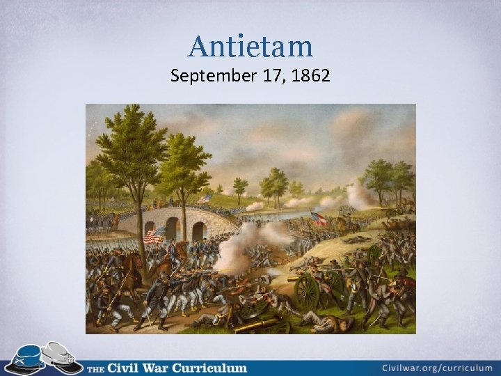 Antietam September 17, 1862 