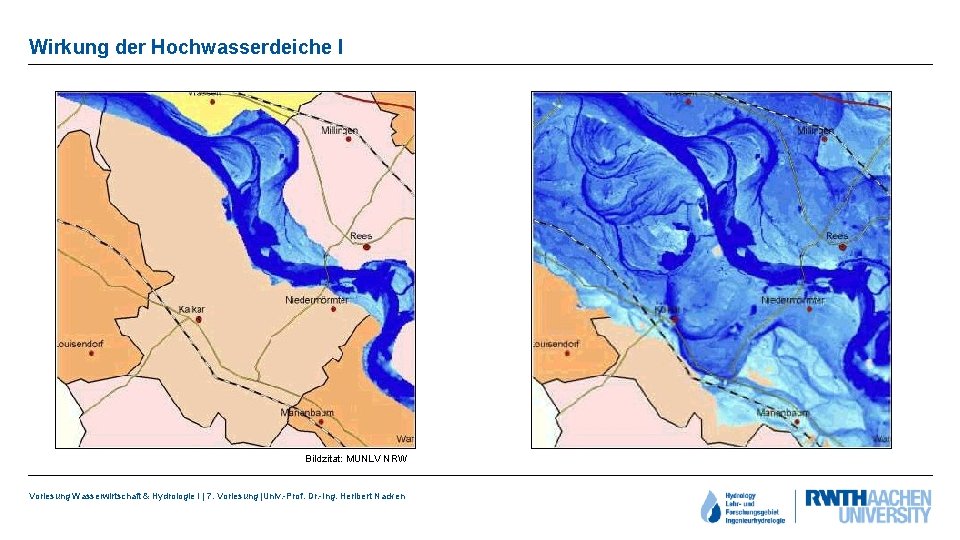 Wirkung der Hochwasserdeiche I Bildzitat: MUNLV NRW Vorlesung Wasserwirtschaft & Hydrologie I | 7.