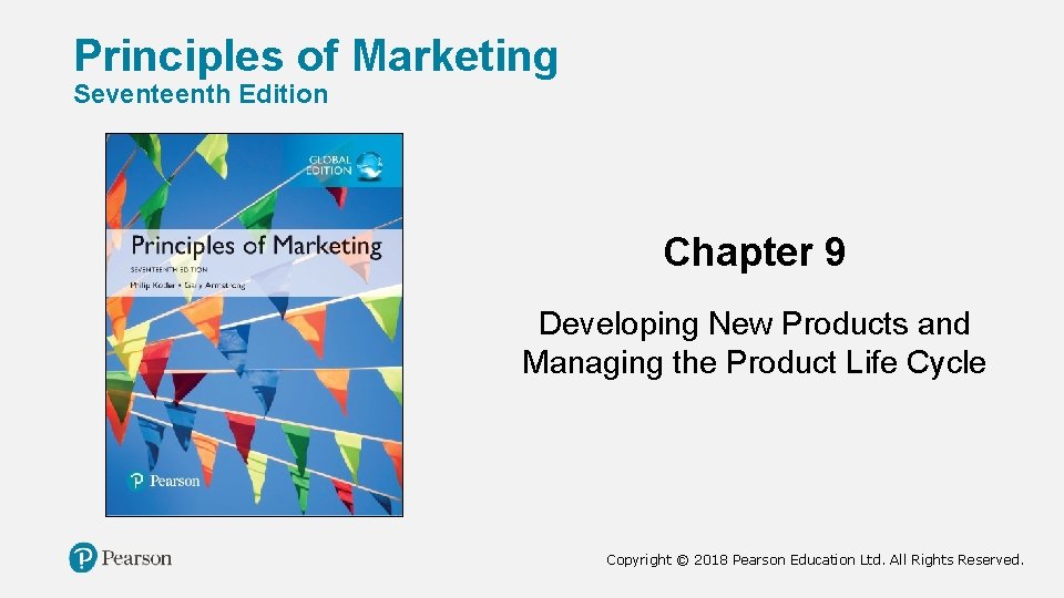 Principles of Marketing Seventeenth Edition Chapter 9 Developing New Products and Managing the Product Principles of Marketing Seventeenth Edition Chapter 9 Developing New Products and Managing the Product