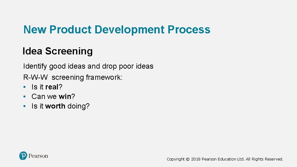 New Product Development Process Idea Screening Identify good ideas and drop poor ideas R-W-W New Product Development Process Idea Screening Identify good ideas and drop poor ideas R-W-W
