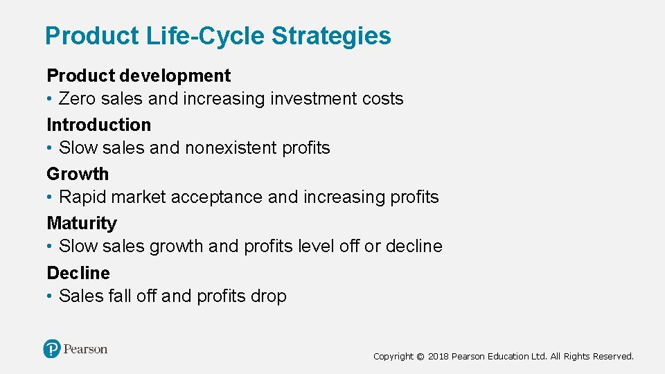 Product Life-Cycle Strategies Product development • Zero sales and increasing investment costs Introduction • Product Life-Cycle Strategies Product development • Zero sales and increasing investment costs Introduction •