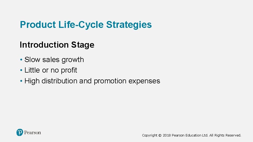 Product Life-Cycle Strategies Introduction Stage • Slow sales growth • Little or no profit Product Life-Cycle Strategies Introduction Stage • Slow sales growth • Little or no profit