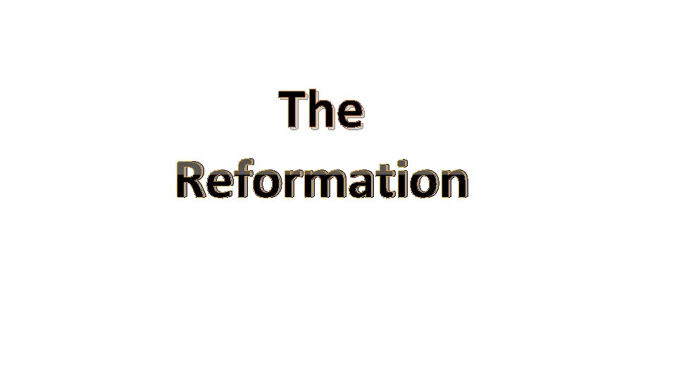 The Reformation 