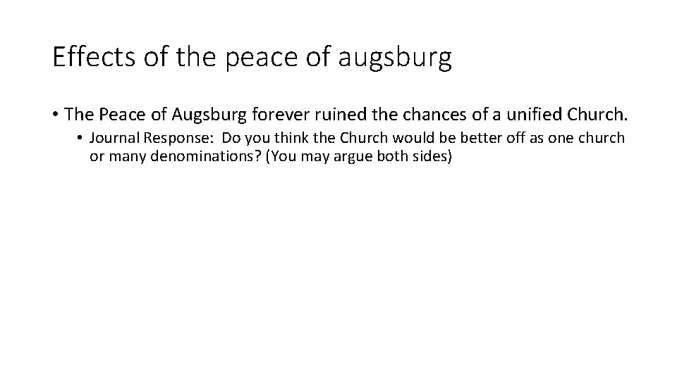 Effects of the peace of augsburg • The Peace of Augsburg forever ruined the