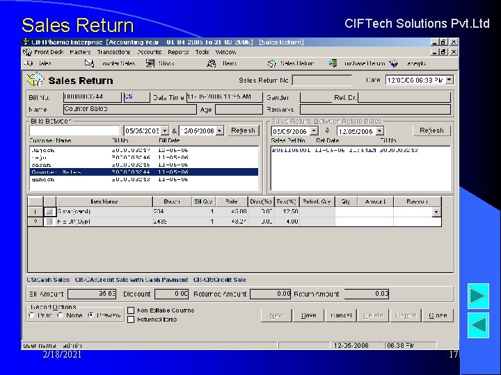 Sales Return 2/18/2021 CIFTech Solutions Pvt. Ltd 17 Sales Return 2/18/2021 CIFTech Solutions Pvt. Ltd 17