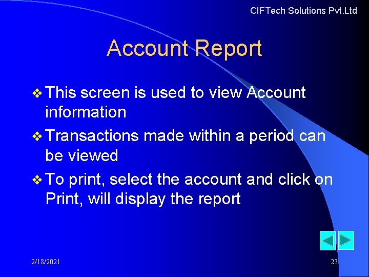 CIFTech Solutions Pvt. Ltd Account Report v This screen is used to view Account CIFTech Solutions Pvt. Ltd Account Report v This screen is used to view Account