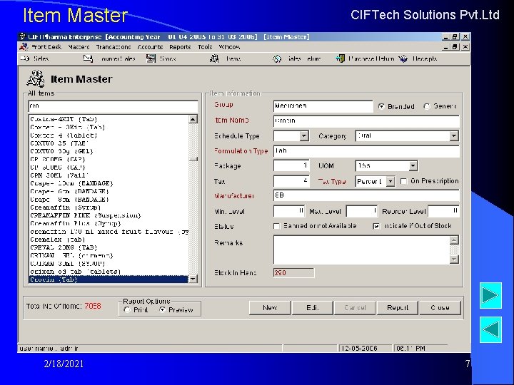 Item Master 2/18/2021 CIFTech Solutions Pvt. Ltd 7 Item Master 2/18/2021 CIFTech Solutions Pvt. Ltd 7