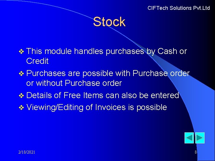 CIFTech Solutions Pvt. Ltd Stock v This module handles purchases by Cash or Credit CIFTech Solutions Pvt. Ltd Stock v This module handles purchases by Cash or Credit