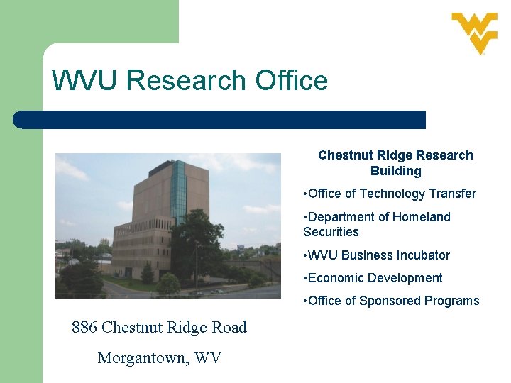 WVU Research Office Chestnut Ridge Research Building • Office of Technology Transfer • Department