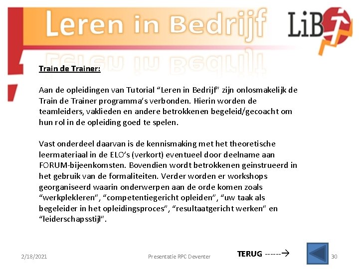 Train de Trainer: Aan de opleidingen van Tutorial “Leren in Bedrijf” zijn onlosmakelijk de