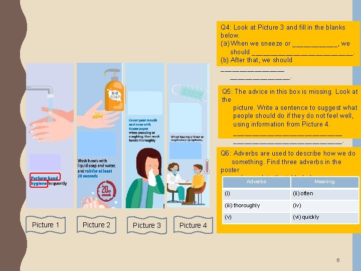 Q 4: Look at Picture 3 and fill in the blanks below. (a) When