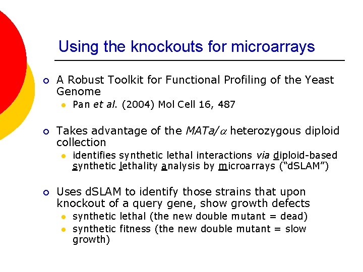Using the knockouts for microarrays ¡ A Robust Toolkit for Functional Profiling of the
