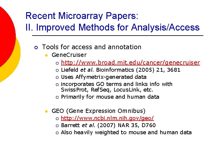 Recent Microarray Papers: II. Improved Methods for Analysis/Access ¡ Tools for access and annotation