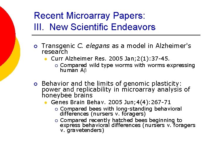 Recent Microarray Papers: III. New Scientific Endeavors ¡ Transgenic C. elegans as a model