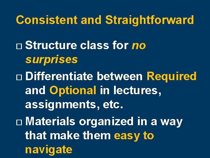 Consistent and Straightforward Structure class for no surprises Differentiate between Required and Optional in