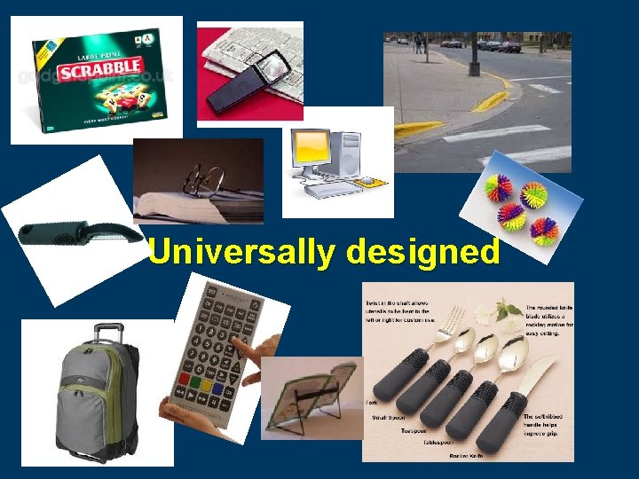 Universally designed 