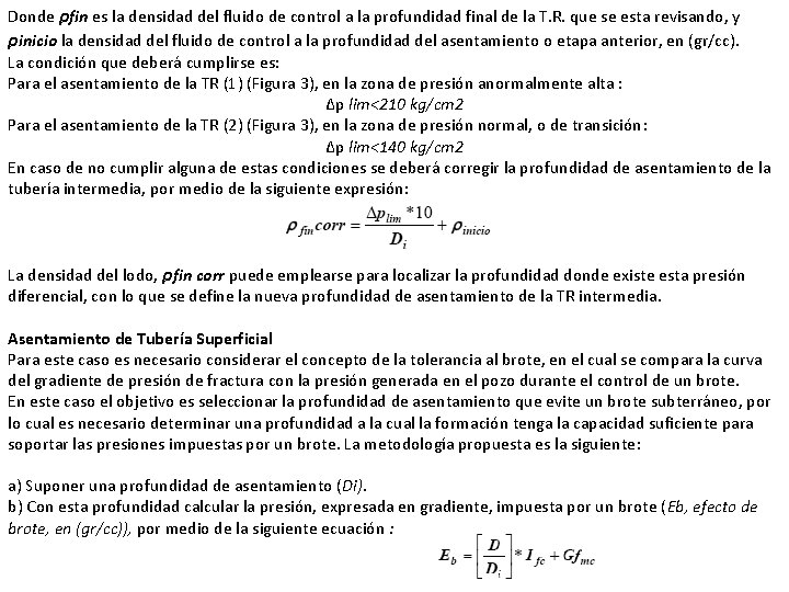 Donde ρfin es la densidad del fluido de control a la profundidad final de