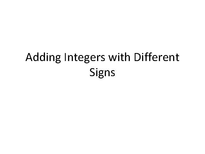 Adding Integers with Different Signs 