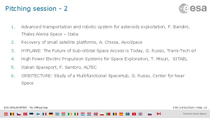 Pitching session - 2 1. Advanced transportation and robotic system for asteroids exploitation, F.