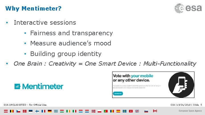 Why Mentimeter? • Interactive sessions • Fairness and transparency • Measure audience’s mood •