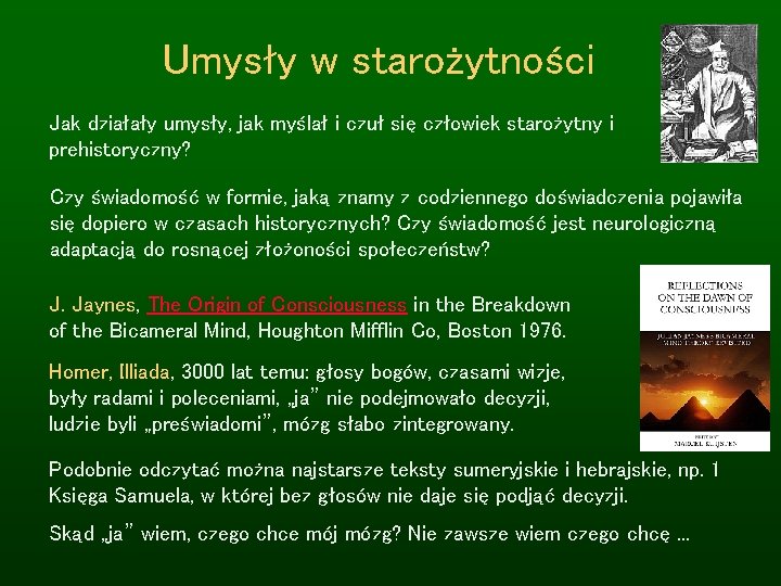 Umysły w starożytności Jak działały umysły, jak myślał i czuł się człowiek starożytny i