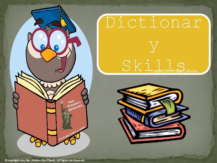 Dictionar y Skills Created By Oretha De. Brew New ter’s bs We ionary t