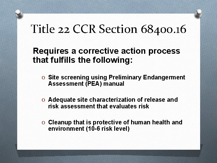 Title 22 CCR Section 68400. 16 Requires a corrective action process that fulfills the