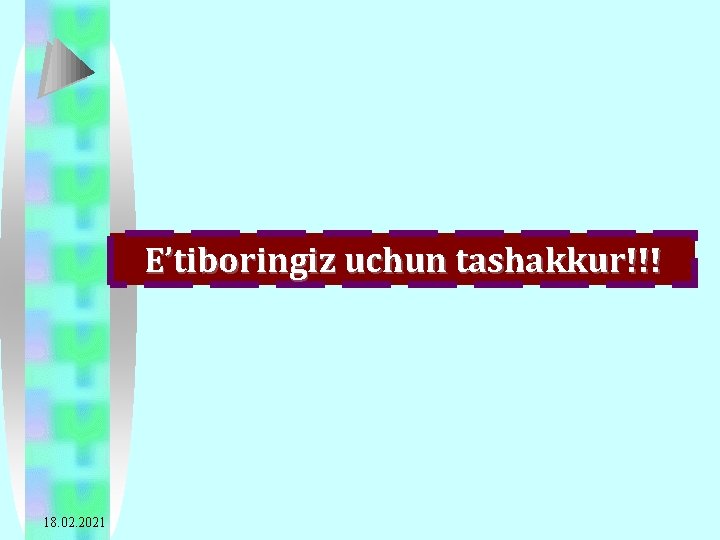 E’tiboringiz uchun tashakkur!!! 18. 02. 2021 