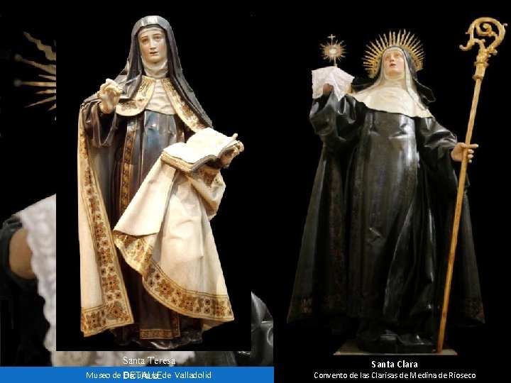 Santa Teresa Museo de DETALLE Escultura de Valladolid Santa Clara Convento de las Clarisas Santa Teresa Museo de DETALLE Escultura de Valladolid Santa Clara Convento de las Clarisas