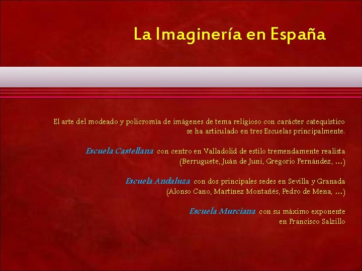 La Imaginería en España El arte del modeado y policromía de imágenes de tema La Imaginería en España El arte del modeado y policromía de imágenes de tema