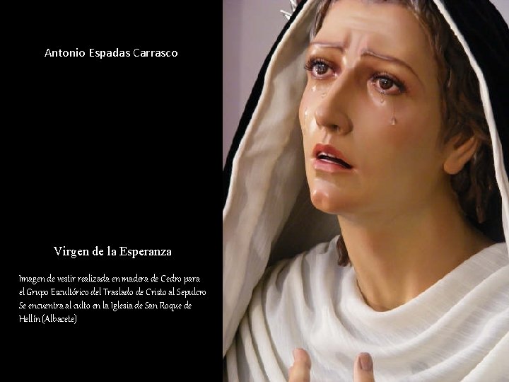 Antonio Espadas Carrasco Virgen de la Esperanza Imagen de vestir realizada en madera de Antonio Espadas Carrasco Virgen de la Esperanza Imagen de vestir realizada en madera de