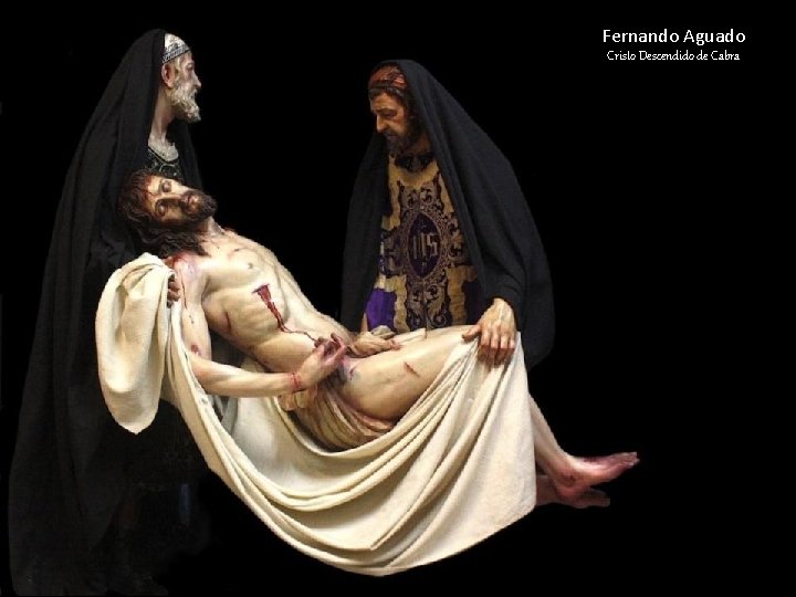 Fernando Aguado Cristo Descendido de Cabra Fernando Aguado Cristo Descendido de Cabra