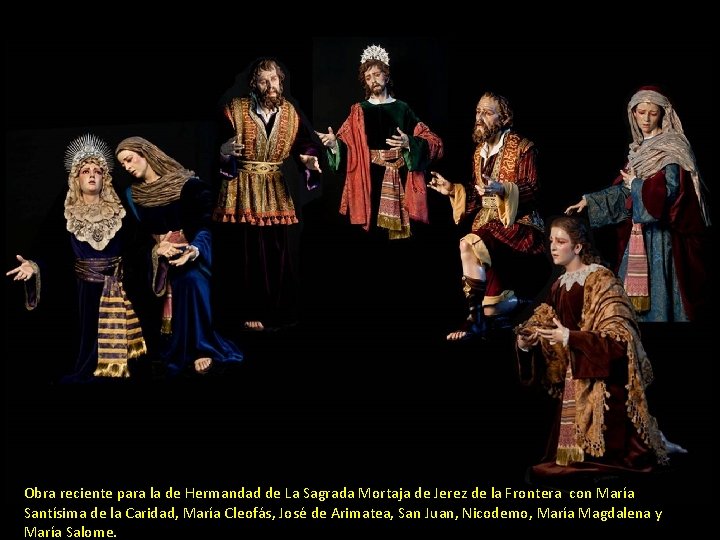 Obra reciente para la de Hermandad de La Sagrada Mortaja de Jerez de la Obra reciente para la de Hermandad de La Sagrada Mortaja de Jerez de la