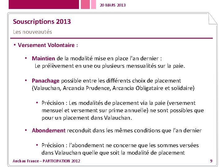 20 MARS 2013 Souscriptions 2013 Les nouveautés • Versement Volontaire : • Maintien de