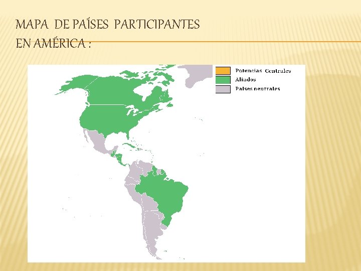 MAPA DE PAÍSES PARTICIPANTES EN AMÉRICA : 