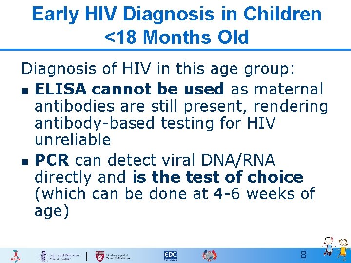 Early HIV Diagnosis in Children <18 Months Old Diagnosis of HIV in this age