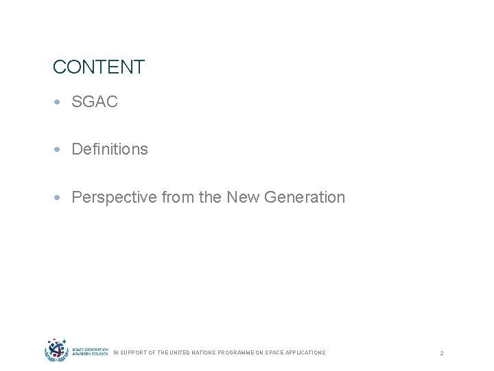CONTENT • SGAC • Definitions • Perspective from the New Generation IN SUPPORT OF