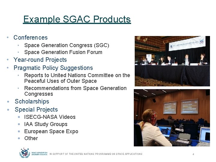 Example SGAC Products • Conferences • Space Generation Congress (SGC) • Space Generation Fusion