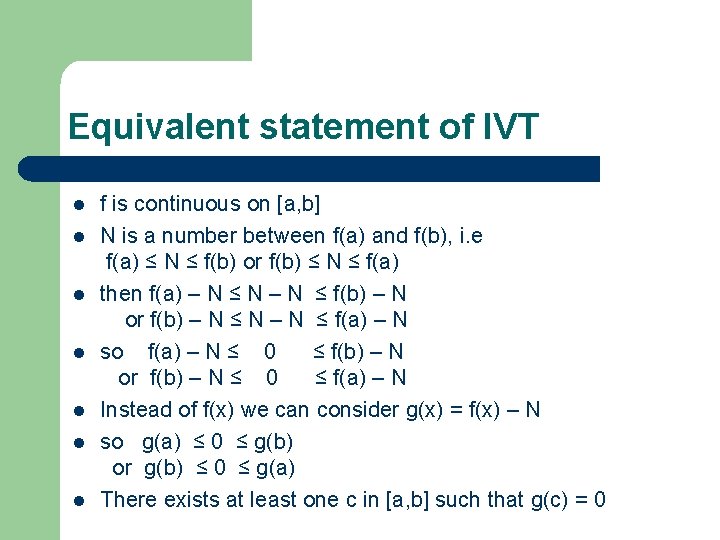 Equivalent statement of IVT l l l l f is continuous on [a, b]